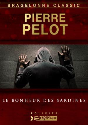 Cover of the book Le Bonheur des sardines by Pierre Pelot