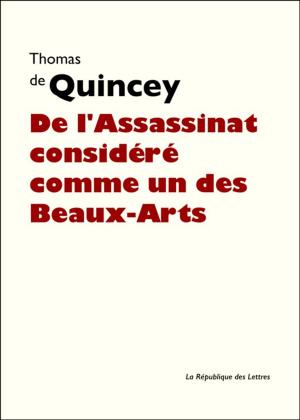 Cover of the book De l'Assassinat considéré comme un des Beaux-Arts by Rainer Maria Rilke