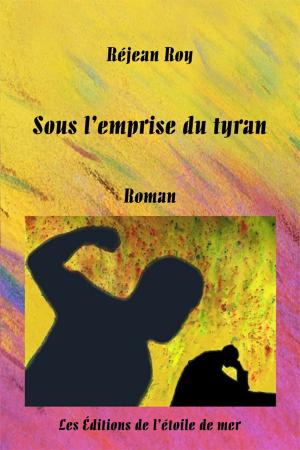bigCover of the book Sous l’emprise du tyran by 