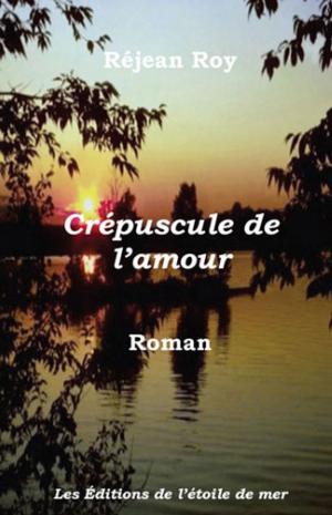 Cover of the book Crépuscule de l'amour by Richard Jackson