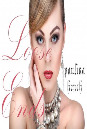Cover of the book LOOSE ENDS by Paulina Hench