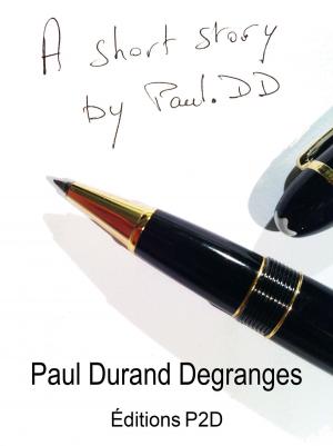 Book cover of A Short Story By Paul. DD