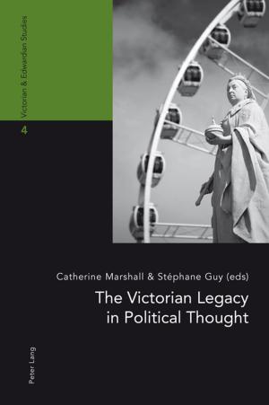 Cover of the book The Victorian Legacy in Political Thought by Riccardo Burgazzi, Francesca Battista, Jan Odstrcilík