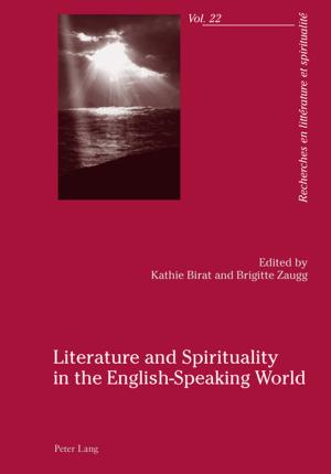 Cover of the book Literature and Spirituality in the English-Speaking World by Tracey Wilen-Daugenti