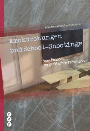 Cover of the book Amokdrohungen und School Shootings by Hugo Caviola