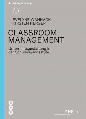 Cover of the book Classroom Management by Monique  Honegger, Daniel  Ammann, Thomas  Hermann