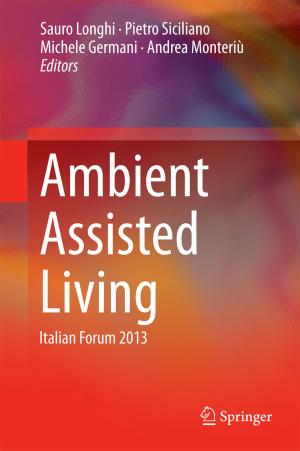 Cover of the book Ambient Assisted Living by Ahmed Khattab, Zahra Jeddi, Esmaeil Amini, Magdy Bayoumi