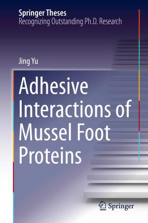Cover of the book Adhesive Interactions of Mussel Foot Proteins by Marco Aliberti, Ksenia Lisitsyna