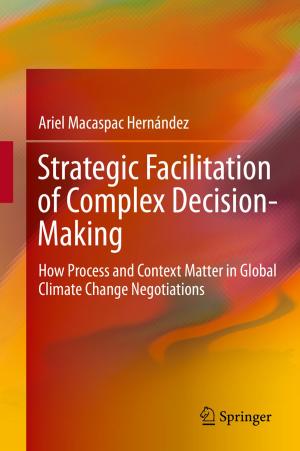 Cover of the book Strategic Facilitation of Complex Decision-Making by Chiara Brombin, Luigi Salmaso, Lara Fontanella, Luigi Ippoliti, Caterina Fusilli