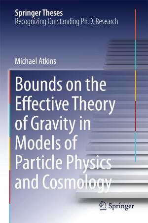 Book cover of Bounds on the Effective Theory of Gravity in Models of Particle Physics and Cosmology
