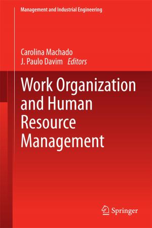 Cover of the book Work Organization and Human Resource Management by Dario Narducci, Peter Bermel, Bruno Lorenzi, Ning Wang, Kazuaki Yazawa