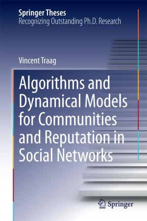 Cover of the book Algorithms and Dynamical Models for Communities and Reputation in Social Networks by David W. Stewart