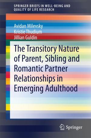 Book cover of The Transitory Nature of Parent, Sibling and Romantic Partner Relationships in Emerging Adulthood