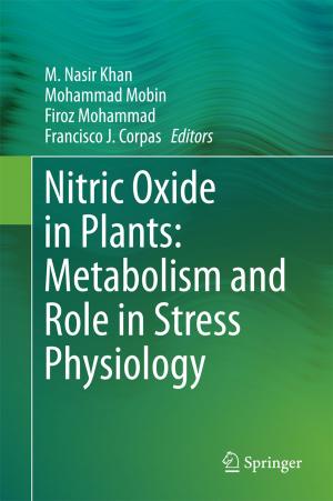 Cover of the book Nitric Oxide in Plants: Metabolism and Role in Stress Physiology by Oliver Dew
