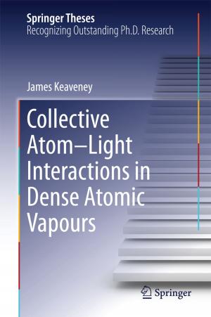 Cover of the book Collective Atom–Light Interactions in Dense Atomic Vapours by Anna Antczak, Barbara A. Sypniewska