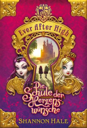 Cover of the book Ever After High (1). Die Schule der Herzenswünsche by Bob Konrad
