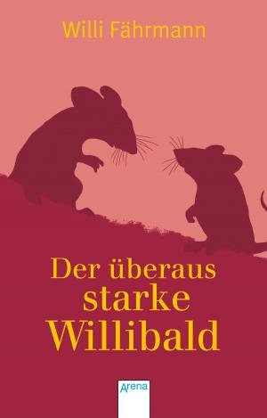 Cover of the book Der überaus starke Willibald by Cassandra Clare, Sarah Rees Brennan