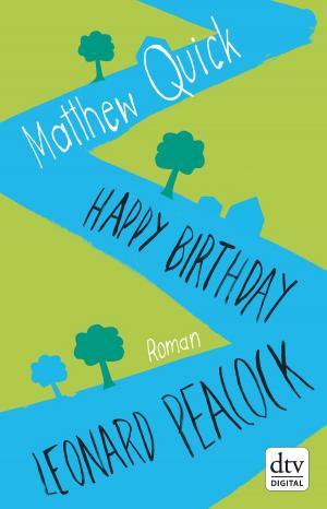 Cover of the book Happy Birthday, Leonard Peacock by Marcus Sedgwick