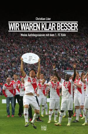 Cover of the book Wir waren klar besser! by Helge Schneider