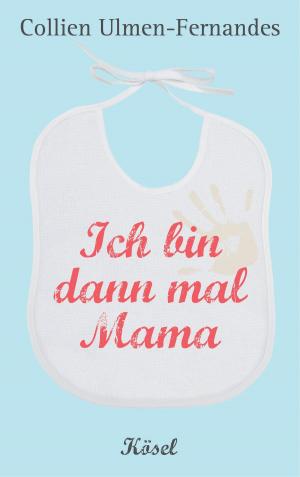 Cover of the book Ich bin dann mal Mama by Papst Franziskus