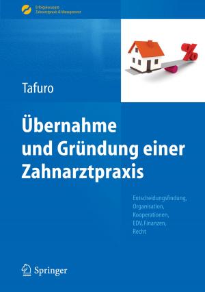 Cover of the book Übernahme und Gründung einer Zahnarztpraxis by Xiaolin Wang, Limin Wang, Yan Wang
