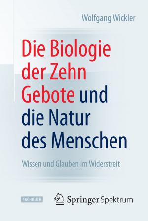 Cover of the book Die Biologie der Zehn Gebote und die Natur des Menschen by Uta Gaidys, Joachim Westenhöfer, Corinna Petersen-Ewert, Katrin Kern, Johanna Buchcik