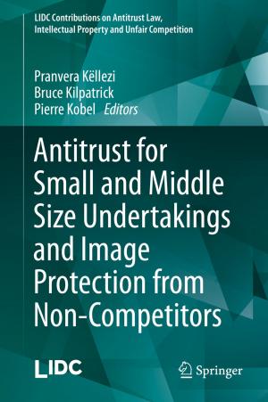 Cover of the book Antitrust for Small and Middle Size Undertakings and Image Protection from Non-Competitors by Zhijing Feng, Ning Ma, Fulei Chu, Jingshan Zhao