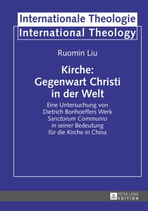 Cover of the book Kirche: Gegenwart Christi in der Welt by Peter B. Hirsch, Michael Goodman
