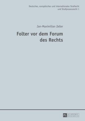 Cover of the book Folter vor dem Forum des Rechts by Christine Spiess (Scherrer)