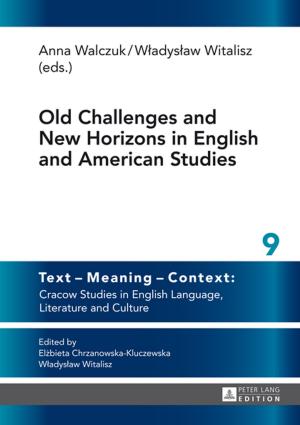 Cover of the book Old Challenges and New Horizons in English and American Studies by Oliver Krauß