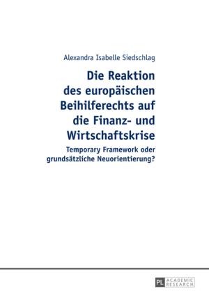 Cover of the book Die Reaktion des europaeischen Beihilferechts auf die Finanz- und Wirtschaftskrise by Orlene Denice McMahon