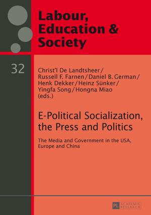 Cover of the book E-Political Socialization, the Press and Politics by Michael Szurawitzki, Jianhua Zhu, Jin Zhao