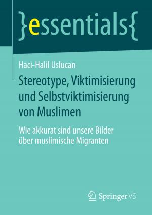 Cover of the book Stereotype, Viktimisierung und Selbstviktimisierung von Muslimen by Ulrich Holzbaur, Monika Bühr
