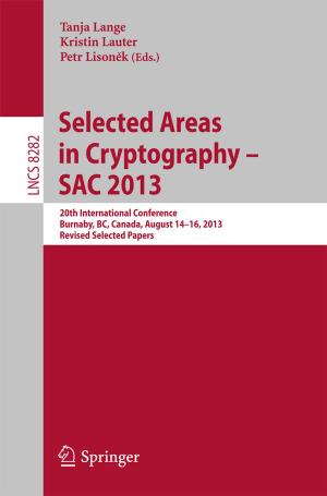 bigCover of the book Selected Areas in Cryptography -- SAC 2013 by 