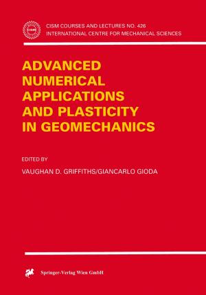 Cover of the book Advanced Numerical Applications and Plasticity in Geomechanics by Jeremy Ganz