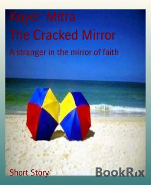 Cover of the book The Cracked Mirror by Thaddeus Hutyra