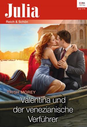 Cover of the book Valentina und der venezianische Verführer by KIM LAWRENCE, BARBARA HANNAY, VALERIE PARV, JENNIE LUCAS