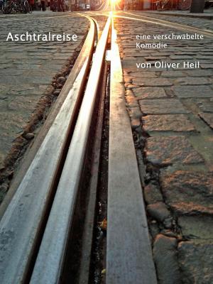Cover of the book Aschtralreise by Jörg Becker