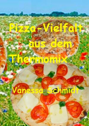 Cover of the book Pizza-Vielfalt aus dem Thermomix by Andreas Bunkahle
