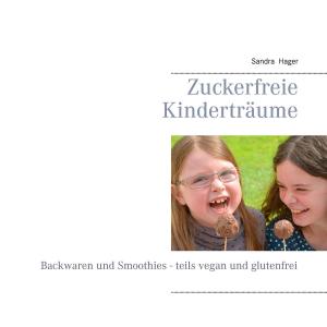 Cover of the book Zuckerfreie Kinderträume by Ute Lyko