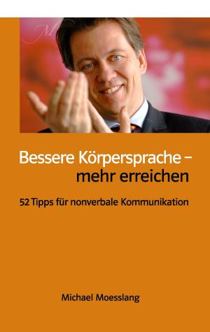 Cover of the book Bessere Körpersprache – mehr erreichen by Walther Ziegler