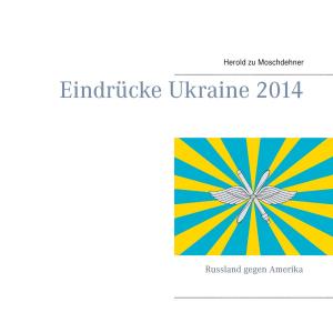Book cover of Eindrücke Ukraine 2014
