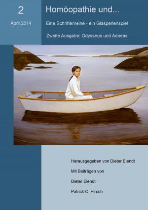 Cover of the book Homöopathie und... (Nr.2). Eine Schriftenreihe - ein Glasperlenspiel by Winfried Weber