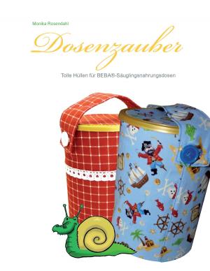 Cover of the book Dosenzauber by Gero Wallenfang, Patrick C. Hirsch, Dieter Elendt