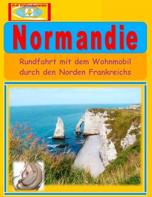 Cover of the book Normandie by Rudolf A. Haunschmied, Jan-Ruth Mills, Siegi Witzany-Durda