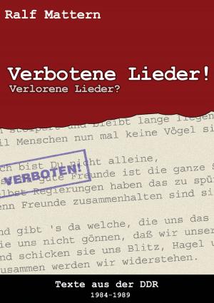 Cover of the book Verbotene Lieder! Verlorene Lieder? by Jörg Becker