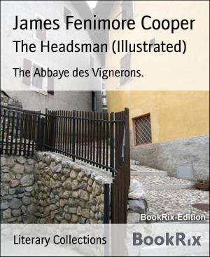 Cover of the book The Headsman (Illustrated) by Christian Dörge, Victor Jay, Algernon Blackwood, Arthur Winston