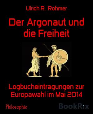 Book cover of Der Argonaut und die Freiheit