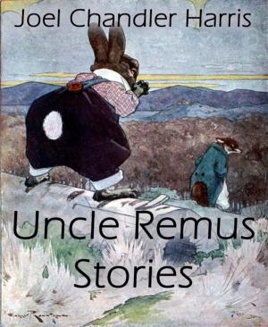 Cover of the book Uncle Remus Stories (Annotated) by Pierre d'Amour