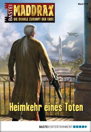 Cover of the book Maddrax - Folge 374 by G. F. Unger